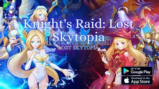Knights Raid Lost Skytopia - Gift Code, APK and Gameplay
