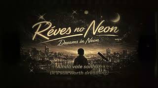 Rêves no Neon (Dreams in the Neon) | SLOWED