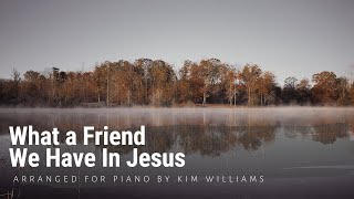 What a Friend We Have In Jesus, short and simple piano arrangement || Hymns for Worship