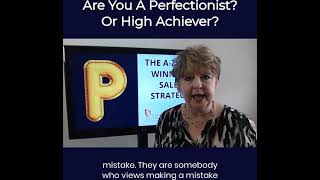 Are You A PERFECTIONIST or A HIGH ACHIEVER? And What Is The DIfference?