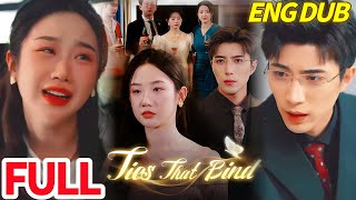 FULL | Ties That Bind | She was abandoned in a fire during a family trip #cdrama #engdubbing