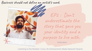 #Episode 4 | UNscripted Mindset | #Actor #Writer #Director #Business and more - Sumit Arora |