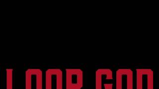Loop God - Loop God[Rick Ross type beat]