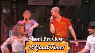 The Good Time - Short Preview - 2018 Country Grill Theatre
