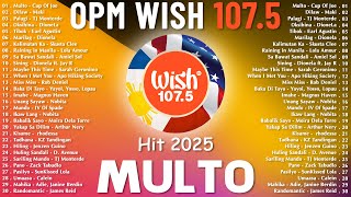 Hot Hits Philippines - MULTO | Best of Wish 107.5 Songs Playlist | OPM Trending 2025