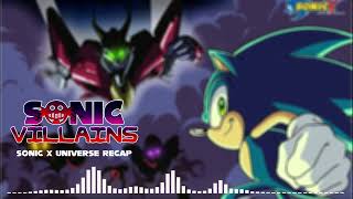 SONIC VILLAINS:  " Enter The X Universe "  Sound Mix Preview