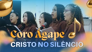 CRISTO NO SILÊNCIO | CORO ÁGAPE - IEADPE UR-01