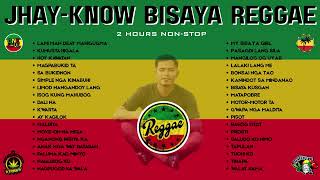 2 HOURS JHAY-KNOW BISAYA REGGAE NON-STOP/COMPILATION | RVW