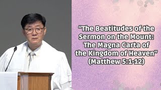 “The Beatitudes of the Sermon on the Mount: The Magna Carta of the Kingdom of Heaven” (Matt 5:1-12)