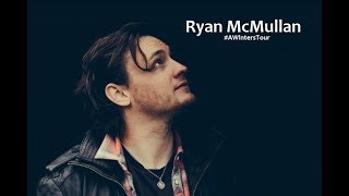 RYAN MCMULLAN - A Winters Tour