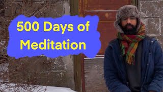 My Life after 500 Days of Meditation