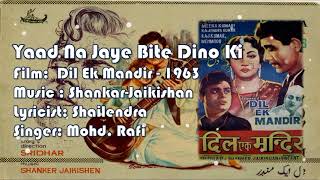 Yaad Na Jaye Bite Dino Ki | Mohd. Rafi | Shankar-Jaikishan | Shailendra | Dil Ek Mandir - 1963