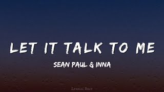 Sean Paul x INNA - Let It Talk To Me (Lyrics Video)