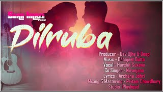 Janu Na Main || DILRUBA || Harshit Saxena & Debojit Dutta || Coming Soon Full Video |