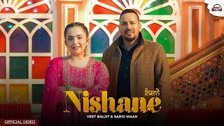 Nishane (Official Video) Veet Baljit | Sargi Maan I Suirshty Maan | New Punjabi Songs 2026