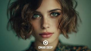 OMAR DEEP - Best Song Ethnic Deep House Relax Mix 2025 #deephouse