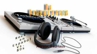 DJ APOC - ROCK EN TU IDIOMA Vs. 80s.wmv