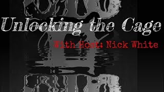 Cage the Darkness Entertainment Presents.. Unlocking the Cage with Host- Nick White