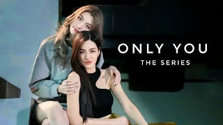 Only You The Series - Tawan & Ira | Linglingkwong |Ormkornnaphat | Lingorm | Thai Series