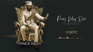 Prince Indah - Osiepe (Official Audio) sms 9845118 to 811