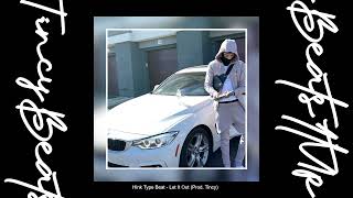 Hink Type Beat - Let It Out (Prod. Tincy) *NEW 2022*