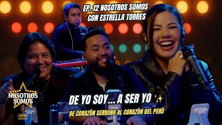 Estrella Torres: cantar desde el alma después de Corazón Serrano | Nosotros Somos 12