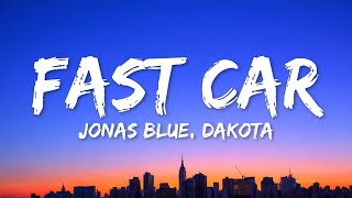 Jonas Blue - Fast Car feat. Dakota (Acoustic) (Lyrics)