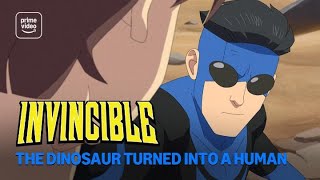 Invincible S4: The Dinosaur Turned Into A Human | Prime Video