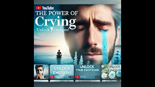 Why Crying is the Ultimate Superpower: Embrace Your Emotions!