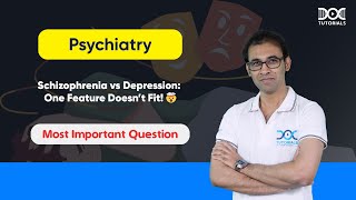 Common in Both? EXCEPT This | Schizophrenia vs Depression MCQ | NEET PG/FMGE Psychiatry | Dr Nadeem