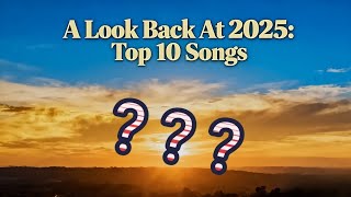 Top 10 Songs Of 2025 🎶 #Top10 #Music #Playlist