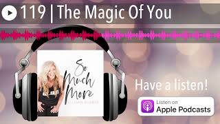 119 | The Magic Of You