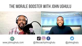 Episode 61: Guest - Jay Reace on "The Morale Booster with John Ughulu."