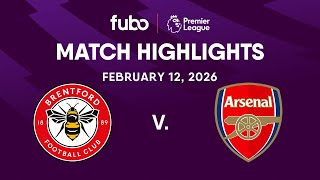 Brentford FC vs. Arsenal FC | PREMIER LEAGUE HIGHLIGHTS | Week 26 | Fubo Canada