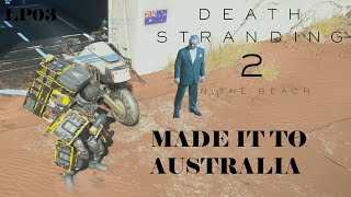 Made It To Australia Taking Our First Order - Death Stranding 2 - LP03