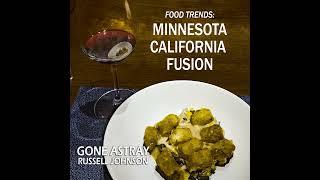 Food Trends: Minnesota-California Fusion