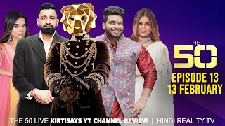 The 50 Reality Show Episode 13 | The 50 Show Full Review and Breakdown