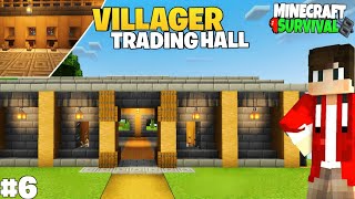 I Made an EPIC Villager Trading Hall😝 in Minecraft Survival🔥 || Part 6 [HINDI]