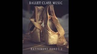 Battement Fondu 2 -Ballet Class Music
