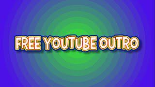 *NEW* YT outro (Free w/ credit)