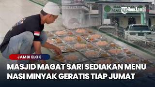 Masjid Raya Magat Sari Sediakan Menu Spesial Nasi Minyak Kari Kambing Gratis Tiap Jumat