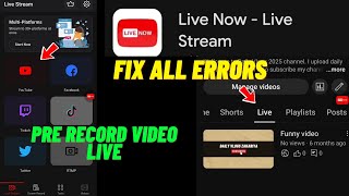 Live Now App Problem Not Working , Pre recorded video on youtube live , live now app kaise use kare