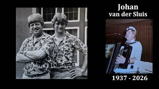 Ode aan Johan van der Sluis (duo Johan en Henk)