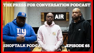 The Press For Conversation Podcast - ShopTalk Podcast (Episode 65)