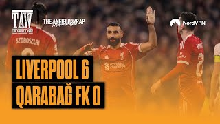 Liverpool 6 Qarabag FK 0 | TAW Midweek Extra