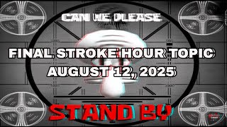 AI Sponge Rehydrated Clip: FINAL STROKE HOUR TOPIC of August 12, 2025 (VERY CHAOTIC!!!)