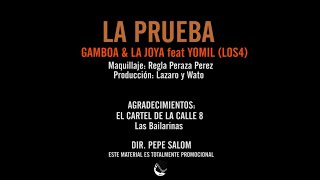 LA JOYA & GAMBOA ft YOMIL -  La Prueba