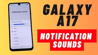 Samsung Galaxy A17 Notification Sounds