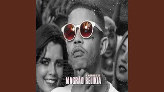Magrão Relíkia (feat. Mc Magrinho & MC GW)
