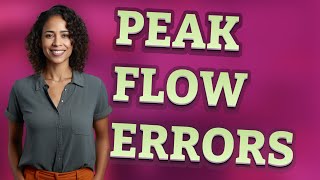 How Does Using a Peak Flow Meter Wrong Impact Asthma Control?